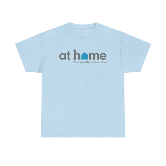 At Home T-Shirt - Home Décor Superstore Retail Logo Tee