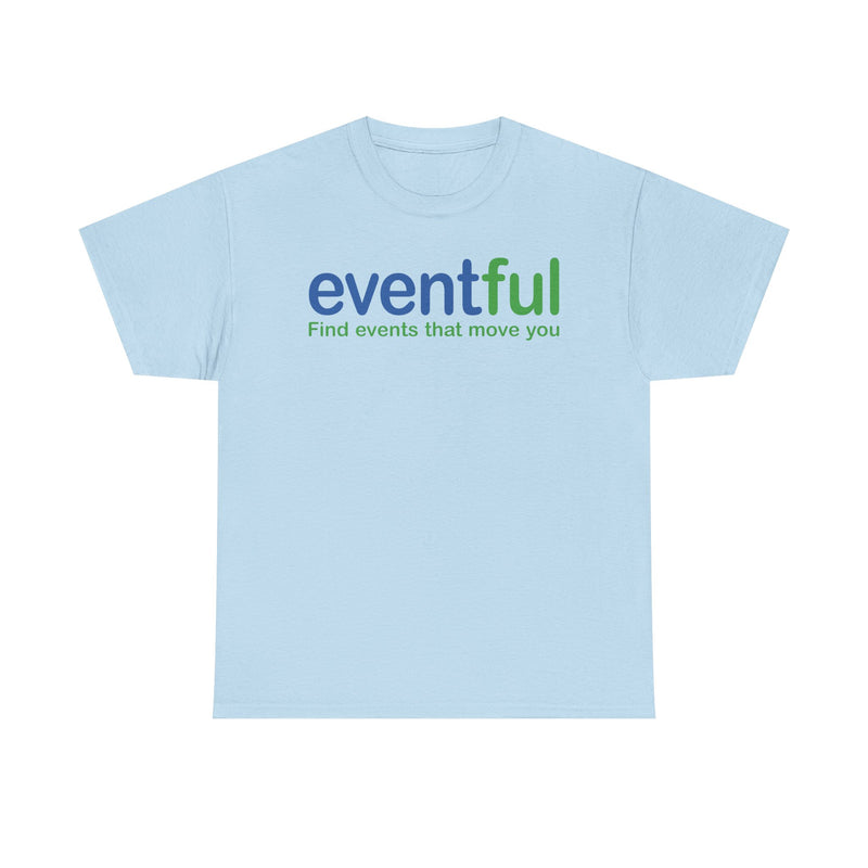 Load image into Gallery viewer, Eventful T-Shirt Defunct Event Discovery App Find Events That Move You Platform Tee
