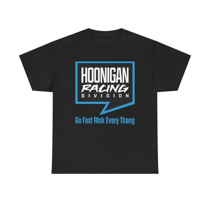 Hoonigan Racing Division T-Shirt Go Fast Risk Every Thang Defunct Motorsports Brand Tee