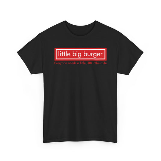 Little Big Burger Defunct Restaurant T-Shirt Everyone Needs A Little LBB Tee