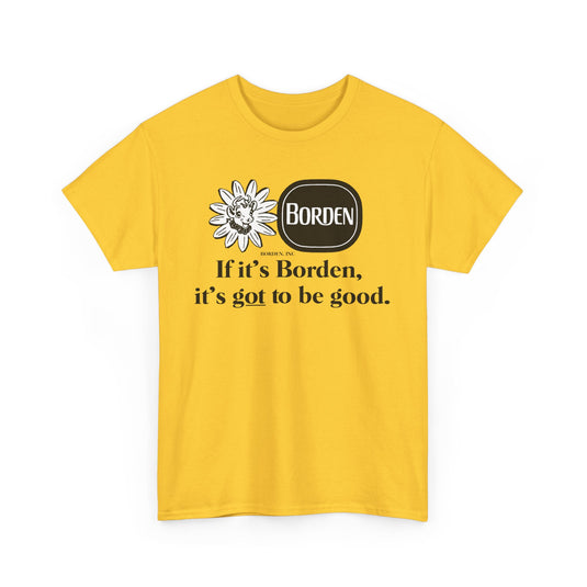 Borden T-Shirt - If Its Borden Its Got to Be Good - Defunct Dairy