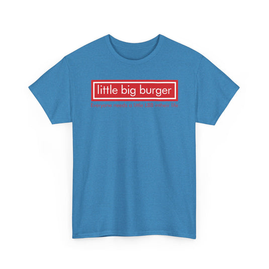 Little Big Burger Defunct Restaurant T-Shirt Everyone Needs A Little LBB Tee