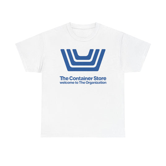 The Container Store Defunct Retail T-Shirt Welcome To The Organization Storage Tee