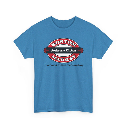 Boston Market T-Shirt Defunct Rotisserie Kitchen Good Food Meets Real Thinking