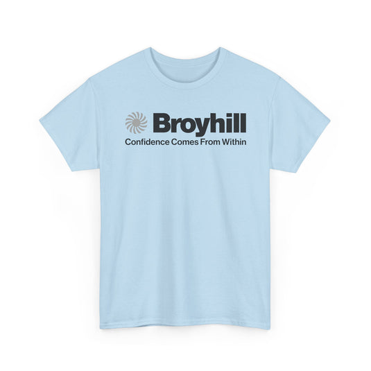 Broyhill T-Shirt Defunct Furniture Company Confidence Comes From Within Tee