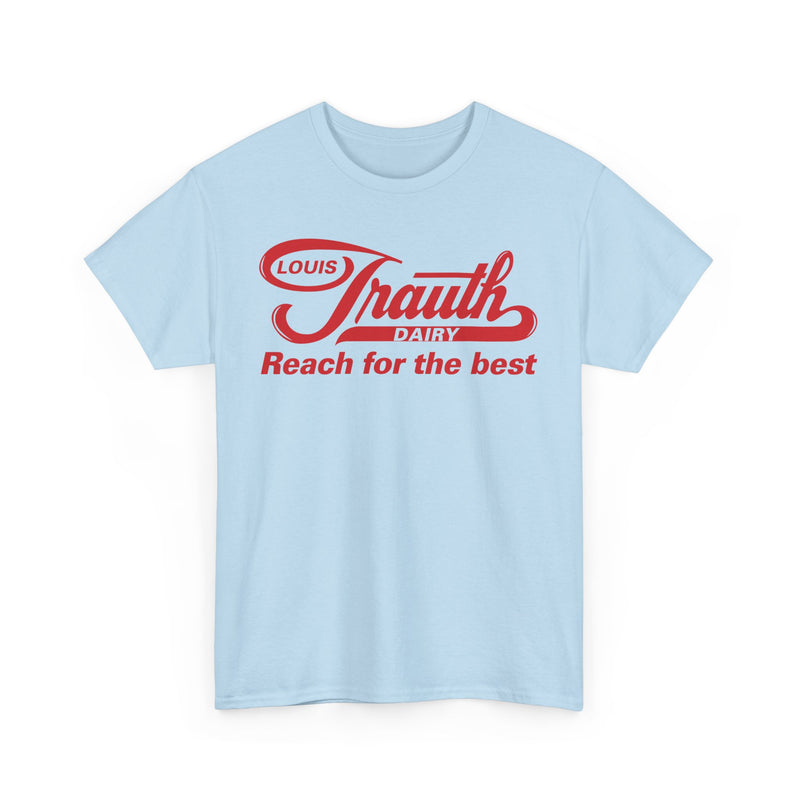 Load image into Gallery viewer, Louis Trauth Reach for the Best Dairy Brand T-Shirt
