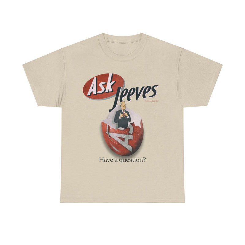 Load image into Gallery viewer, Ask Jeeves Have a Question? Nostalgic T-Shirt
