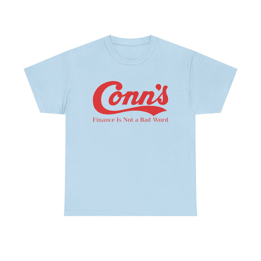 Conn’s Finance Is Not A Bad Word Logo Graphic T-Shirt Rare Defunct Brand Tee