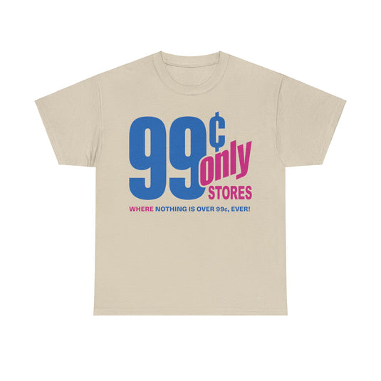 99 Cent Only Retail Store Nostalgic T-shirt