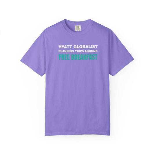 Hyatt Globalist Free Breakfast Credit Card Points Miles Teal T-shirt