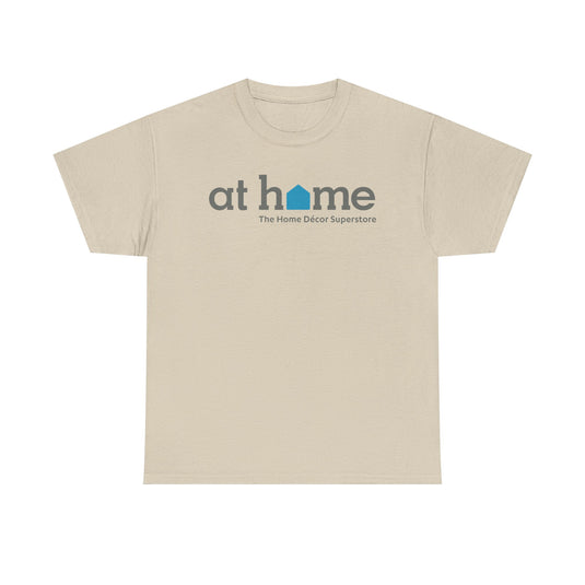 At Home T-Shirt - Home Décor Superstore Retail Logo Tee