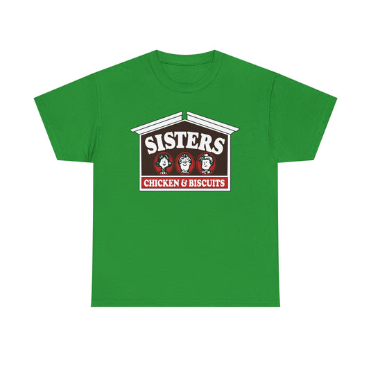 Sisters Chicken & Biscuits T-Shirt - Fast Food Industry Defunct Tee