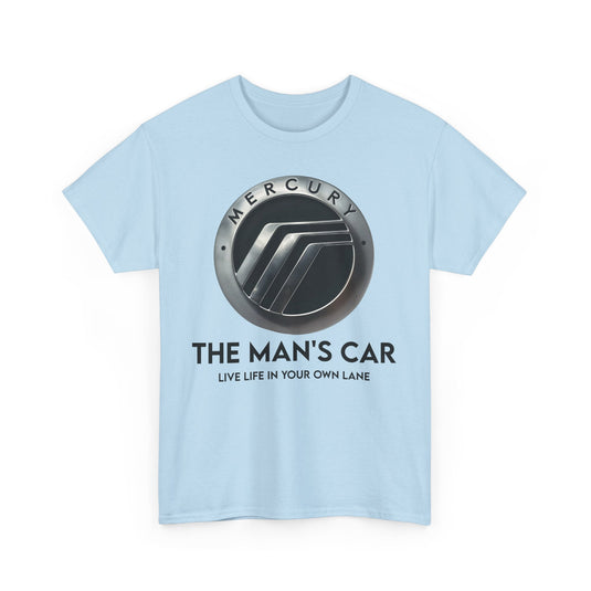 Mercury The Man's Car Live Life In Your Own Lane Silver T-shirt