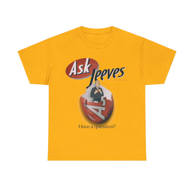 Load image into Gallery viewer, Ask Jeeves Have a Question? Nostalgic T-Shirt
