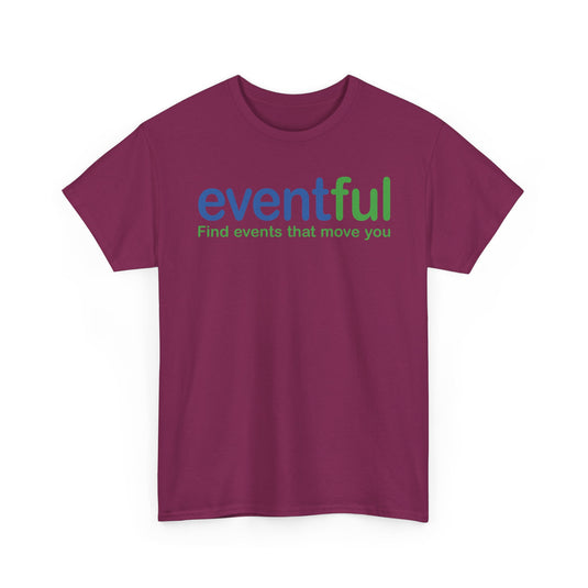 Eventful T-Shirt Defunct Event Discovery App Find Events That Move You Platform Tee