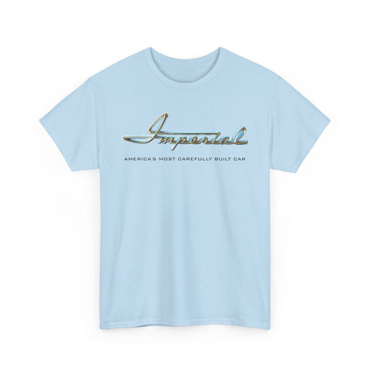 Imperial America's Most Carefully Built Car Chrome Script T-shirt