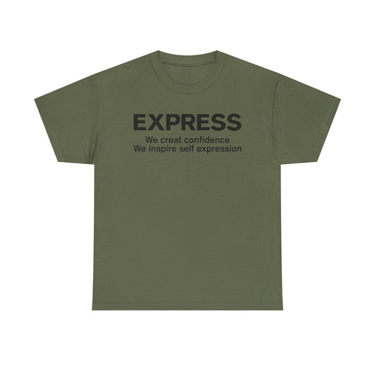Express T-Shirt Defunct Fashion Retailer We Create Confidence Inspire Self Expression