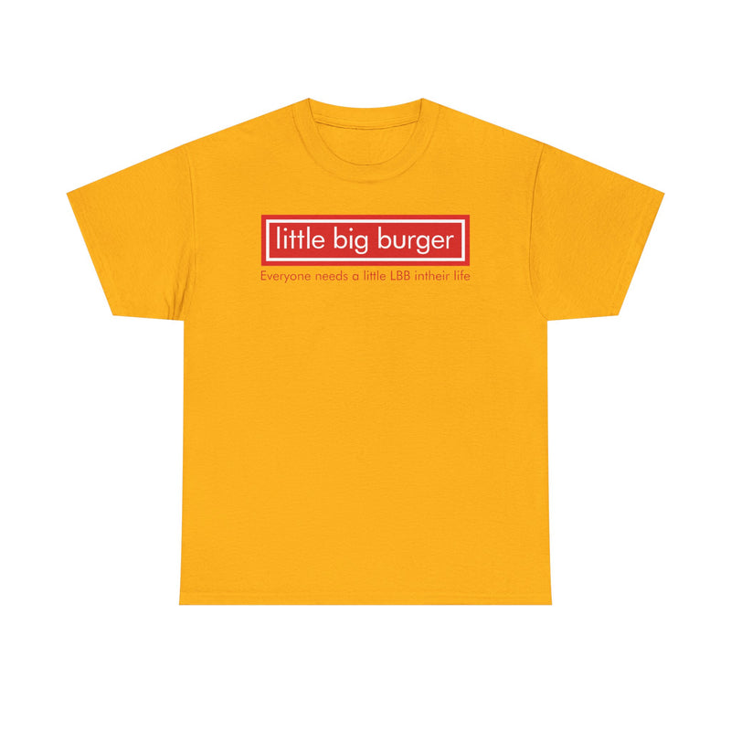 Load image into Gallery viewer, Little Big Burger Defunct Restaurant T-Shirt Everyone Needs A Little LBB Tee
