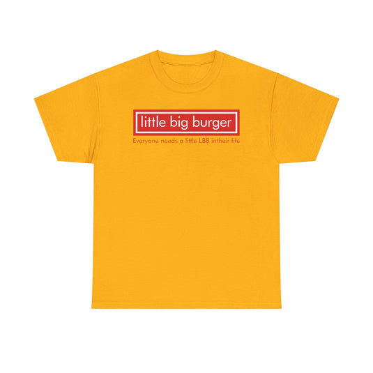 Little Big Burger Defunct Restaurant T-Shirt Everyone Needs A Little LBB Tee