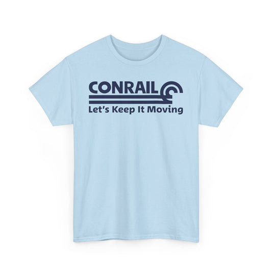 Conrail Let's Keep It Moving Railroad Logo Vintage Train T-Shirt