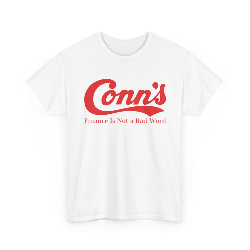 Load image into Gallery viewer, Conn’s Finance Is Not A Bad Word Logo Graphic T-Shirt Rare Defunct Brand Tee
