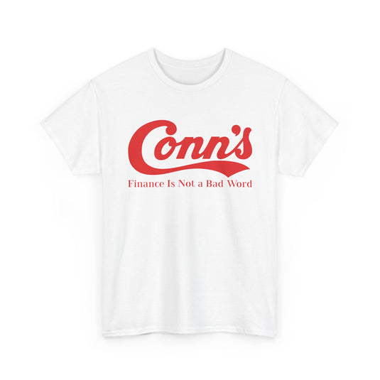 Conn’s Finance Is Not A Bad Word Logo Graphic T-Shirt Rare Defunct Brand Tee