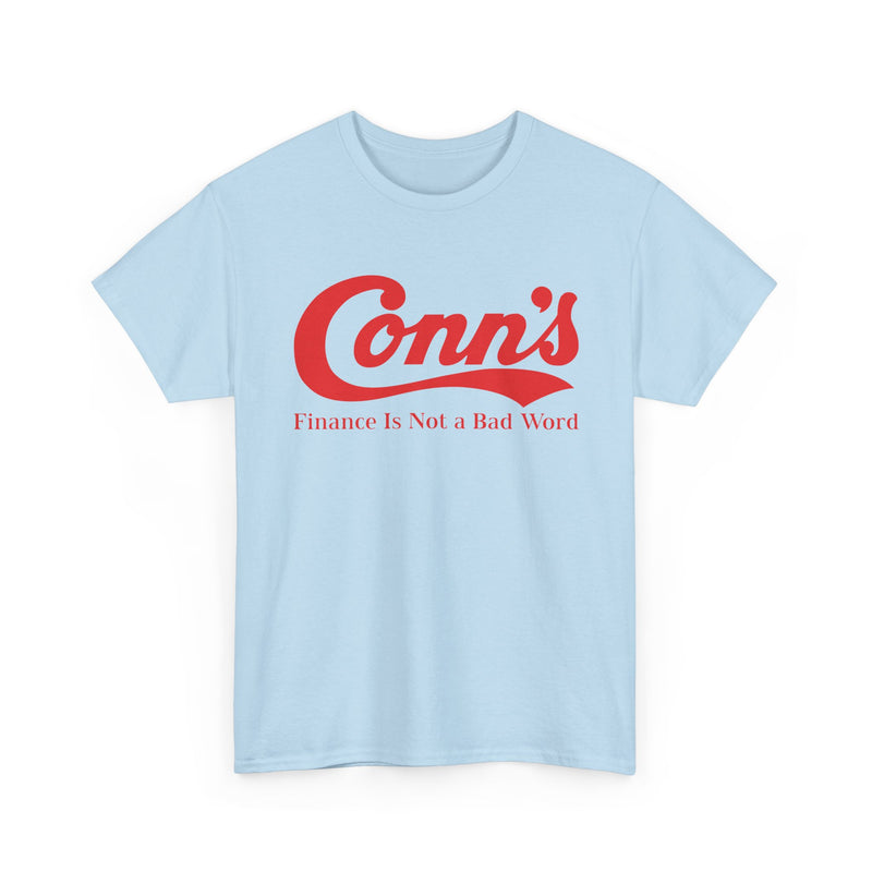 Load image into Gallery viewer, Conn’s Finance Is Not A Bad Word Logo Graphic T-Shirt Rare Defunct Brand Tee
