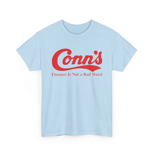 Conn’s Finance Is Not A Bad Word Logo Graphic T-Shirt Rare Defunct Brand Tee
