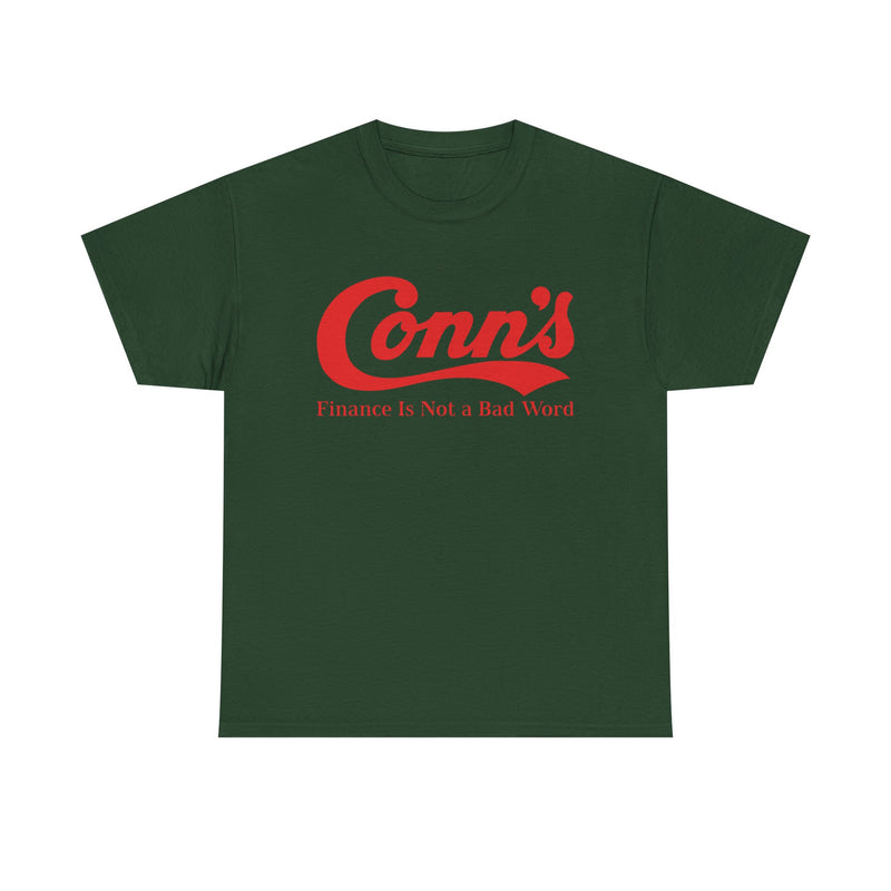 Load image into Gallery viewer, Conn’s Finance Is Not A Bad Word Logo Graphic T-Shirt Rare Defunct Brand Tee
