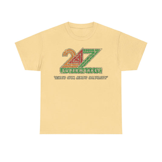 24/7 Supermarket Grocery Store T-shirt