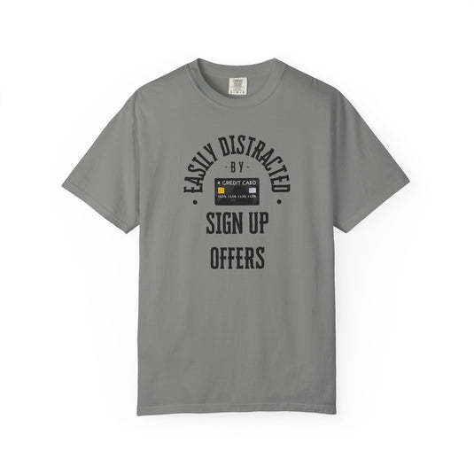 Easily Distracted Sign Up Offers Credit Card Points Miles T-shirt