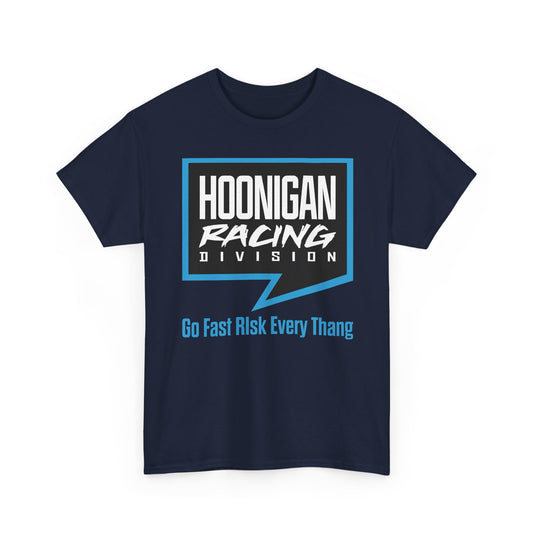 Hoonigan Racing Division T-Shirt Go Fast Risk Every Thang Defunct Motorsports Brand Tee