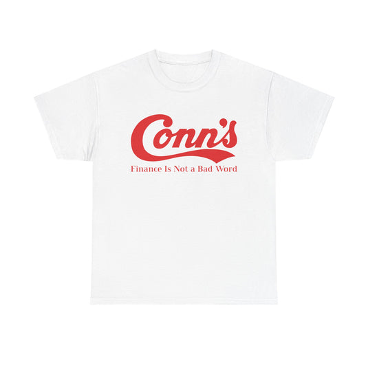 Conn’s Finance Is Not A Bad Word Logo Graphic T-Shirt Rare Defunct Brand Tee