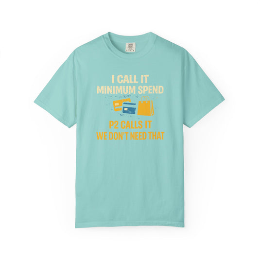 We Don't Need That Funny Credit Card Points Miles Travel T-shirt
