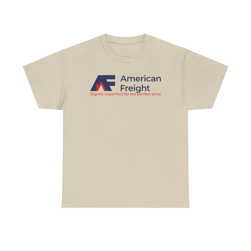 Load image into Gallery viewer, American Freight T-Shirt Defunct Furniture Store Slightly Imperfect Perfect

