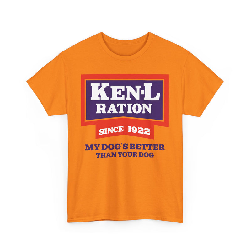 Load image into Gallery viewer, Ken-L Ration Since 1922 Dog Food My Dogs Better Than Your Dog T-Shirt
