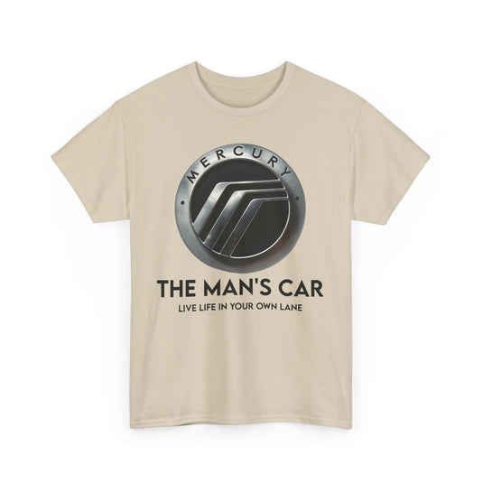 Mercury The Man's Car Live Life In Your Own Lane Silver T-shirt