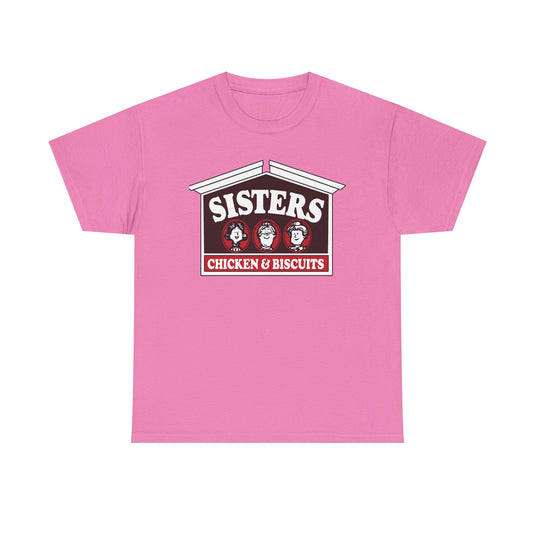 Sisters Chicken & Biscuits T-Shirt - Fast Food Industry Defunct Tee