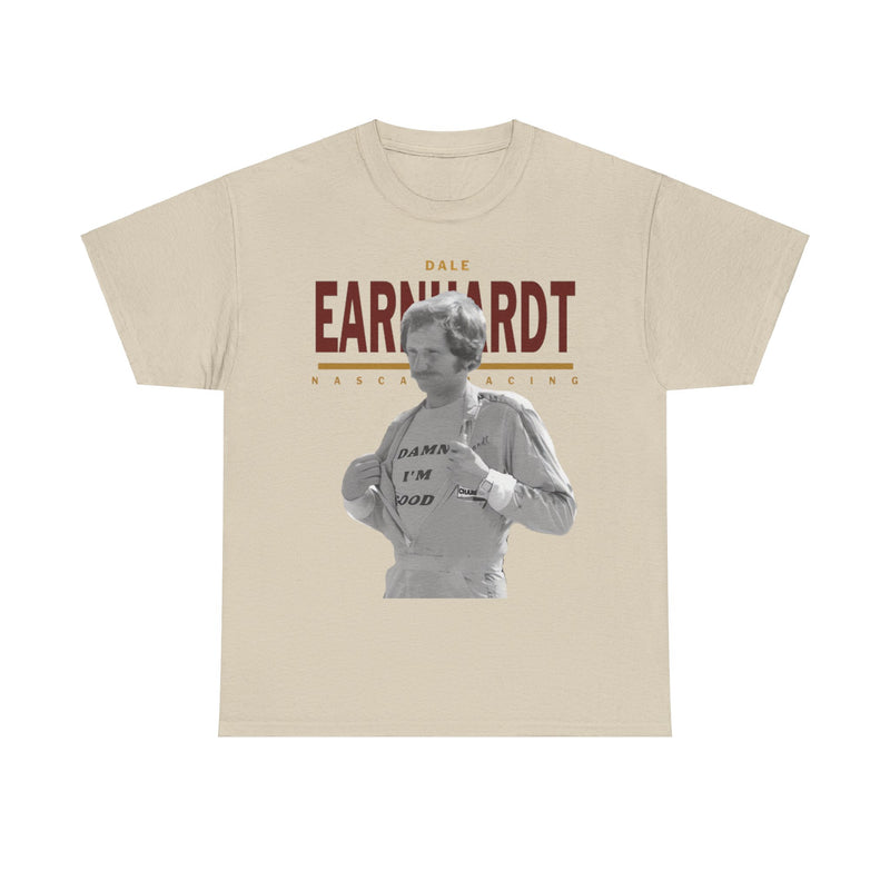 Load image into Gallery viewer, Dale Earnhardt I&#39;m Good Racing T-shirt
