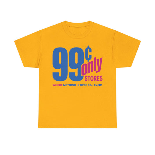 99 Cent Only Retail Store Nostalgic T-shirt