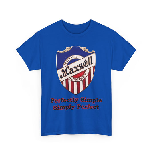 Maxwell Motor Company Perfectly Simple Simply Perfect T-shirt