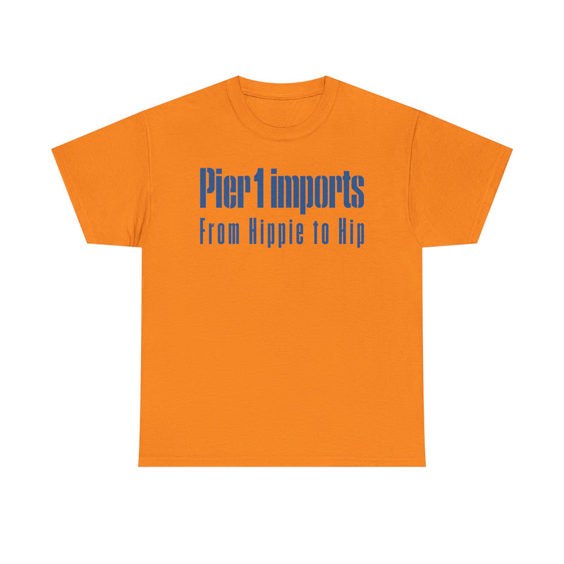 Load image into Gallery viewer, Pier 1 Imports From Hippie to Hip Blue Logo Home Decor Furniture T-shirt

