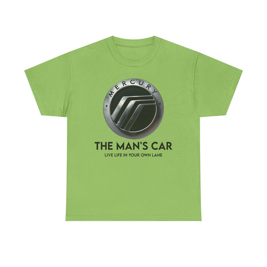 Mercury The Man's Car Live Life In Your Own Lane Silver T-shirt