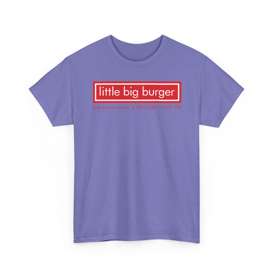 Little Big Burger Defunct Restaurant T-Shirt Everyone Needs A Little LBB Tee
