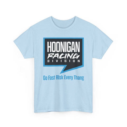 Hoonigan Racing Division T-Shirt Go Fast Risk Every Thang Defunct Motorsports Brand Tee