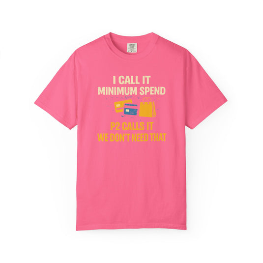 We Don't Need That Funny Credit Card Points Miles Travel T-shirt
