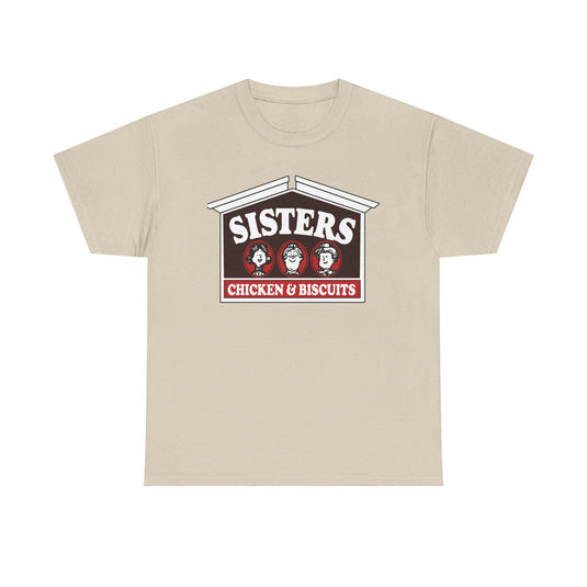 Sisters Chicken & Biscuits T-Shirt - Fast Food Industry Defunct Tee