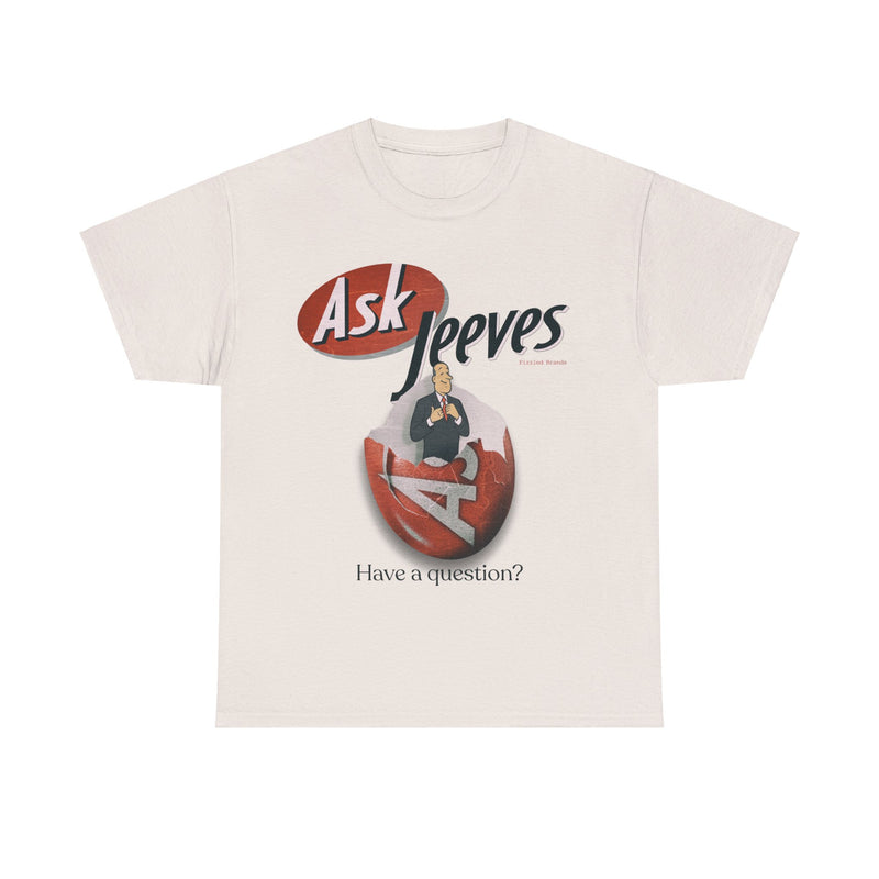 Load image into Gallery viewer, Ask Jeeves Have a Question? Nostalgic T-Shirt
