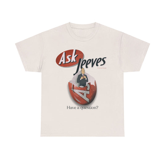 Ask Jeeves Have a Question? Nostalgic T-Shirt