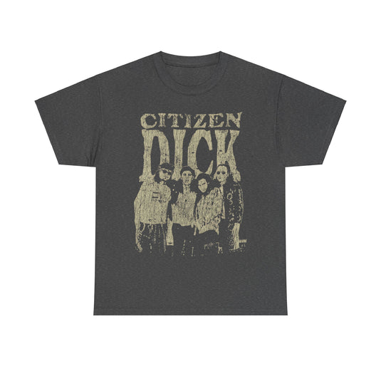 Citizen Dick Movie Single 1992 Nostalgic T-shirt